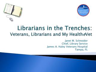 Librarians in the Trenches: Veterans, Librarians and My Health e Vet