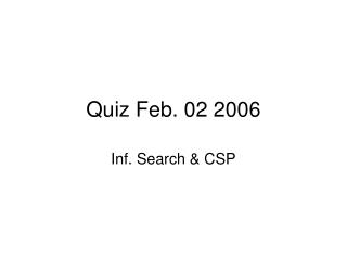 Quiz Feb. 02 2006