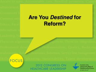 A re You Destined for Reform?