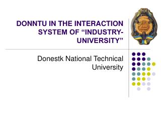 DONNTU IN THE INTERACTION SYSTEM OF “INDUSTRY-UNIVERSITY”