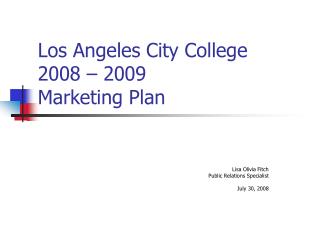 Los Angeles City College 2008 – 2009 Marketing Plan