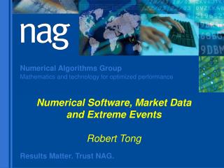 Numerical Software, Market Data and Extreme Events Robert Tong