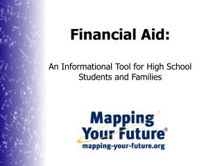 Financial Aid: An Informational Tool for High School Students and Families