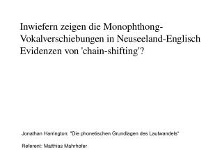 Jonathan Harrington: &quot;Die phonetischen Grundlagen des Lautwandels“ Referent: Matthias Mahrhofer