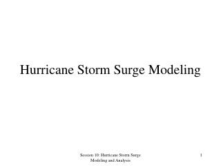 Hurricane Storm Surge Modeling