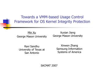 Towards a VMM-based Usage Control Framework for OS Kernel Integrity Protection