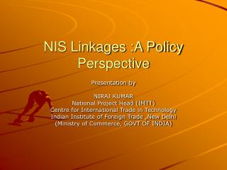 NIS Linkages :A Policy Perspective