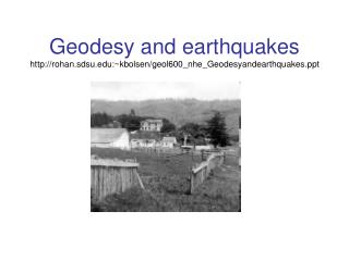 Geodesy and earthquakes rohan.sdsu:~kbolsen/geol600_nhe_Geodesyandearthquakes