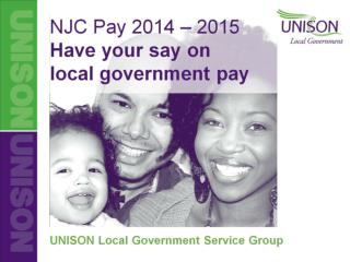 NJC Pay 2014 – 2015 Have your say on local government pay