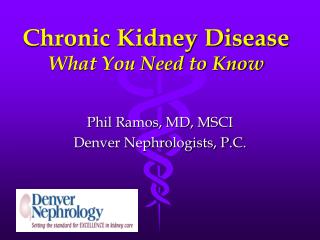 Chronic Kidney Disease What You Need to Know