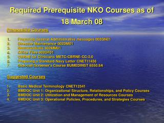 Required Prerequisite NKO Courses as of 18 March 08