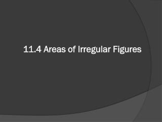 11.4 Areas of Irregular Figures