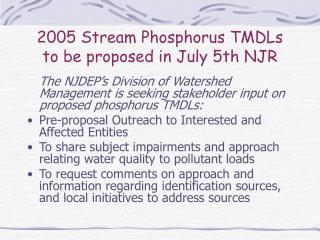 2005 Stream Phosphorus TMDLs to be proposed in July 5th NJR