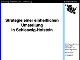 Strategie einer einheitlichen Umstellung in Schleswig-Holstein