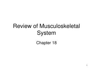 Review of Musculoskeletal System