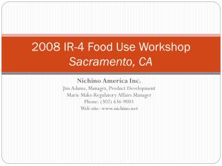 2008 IR-4 Food Use Workshop Sacramento, CA
