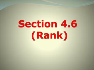Section 4.6 (Rank)