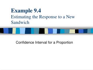Example 9.4 Estimating the Response to a New Sandwich