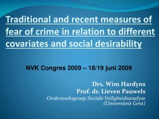 Drs. Wim Hardyns Prof. dr. Lieven Pauwels