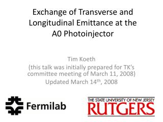 Exchange of Transverse and Longitudinal Emittance at the A0 Photoinjector