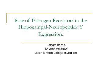 Role of Estrogen Receptors in the Hippocampal-Neuropeptide Y Expression.