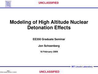 Modeling of High Altitude Nuclear Detonation Effects