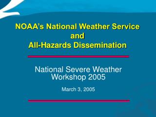 NOAA’s National Weather Service and All-Hazards Dissemination