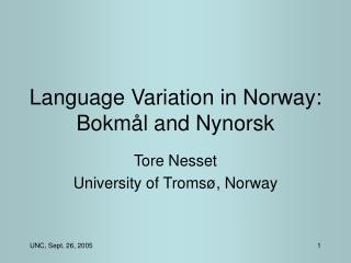 Language Variation in Norway: Bokmål and Nynorsk
