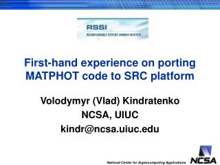 First-hand experience on porting MATPHOT code to SRC platform