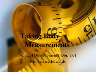 T aking B ody Measurements