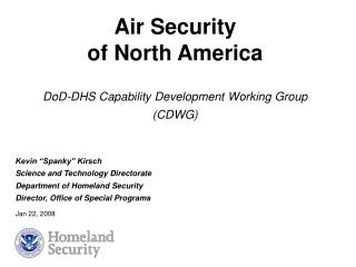 Air Security of North America DoD-DHS Capability Development Working Group (CDWG)