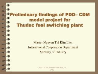 Preliminary findings of PDD– CDM model project for Thuduc fuel switching plant
