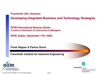 Fraunhofer IAO, Germany Developing Integrated Business and Technology Strategies