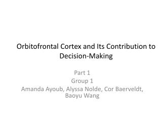 Orbitofrontal Cortex and Its Contribution to Decision-Making