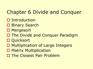 Chapter 6 Divide and Conquer