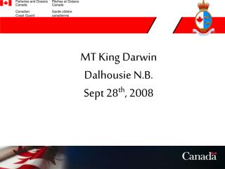 MT King Darwin Dalhousie N.B. Sept 28 th , 2008