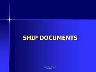 SHIP DOCUMENTS