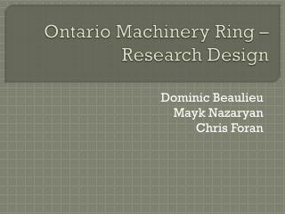 Ontario Machinery Ring – Research Design