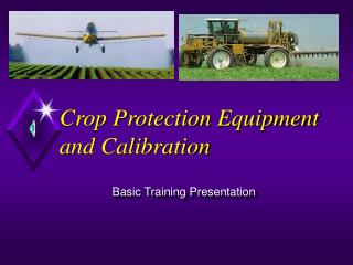 Crop Protection Equipment and Calibration