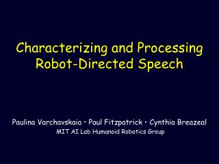 Characterizing and Processing Robot-Directed Speech