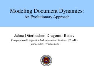 Jahna Otterbacher, Dragomir Radev Computational Linguistics And Information Retrieval (CLAIR)