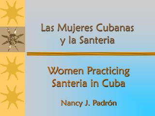 Las Mujeres Cubanas y la Santeria