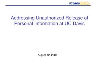 Addressing Unauthorized Release of Personal Information at UC Davis