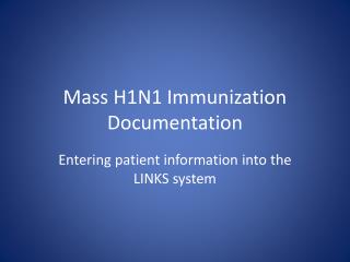 Mass H1N1 Immunization Documentation