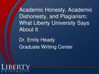 Academic Honesty, Academic Dishonesty, and Plagiarism: What Liberty University Says About It