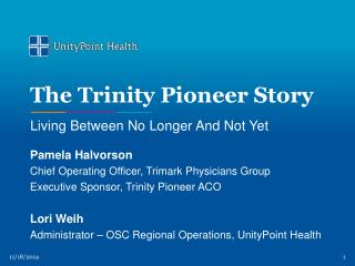 The Trinity Pioneer Story