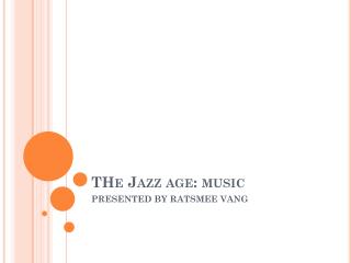 THe Jazz age: music