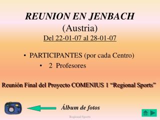 REUNION EN JENBACH (Austria) Del 22-01-07 al 28-01-07