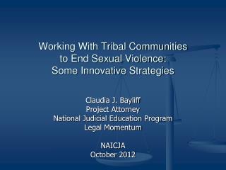 Working With Tribal Communities to End Sexual Violence: Some Innovative Strategies