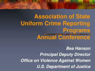 Association of State Uniform Crime Reporting Programs Annual Conference